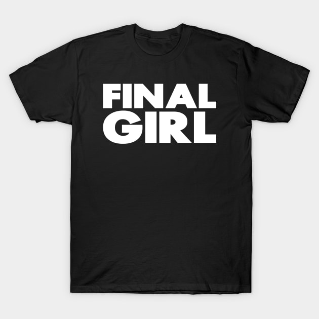 Final Girl T-Shirt by Indie Pop